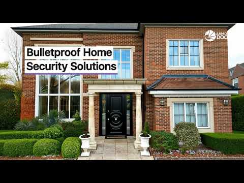 Comprehensive Guide to Bulletproof Home Security