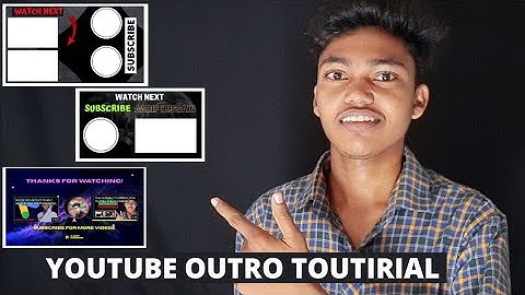 How To Make YouTube Outro | End Screen Toutirial In Hindi