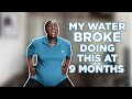 My water broke after doing this | 9 months pregnant