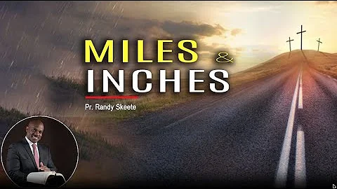 How to Walk Miles and Inches | Randy Skeete
