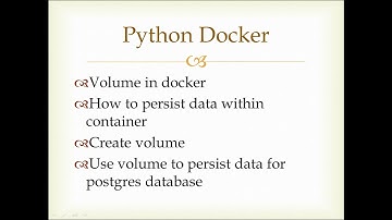 Python-Docker (What is Volume & How to create/persist container data with volume) - Part4
