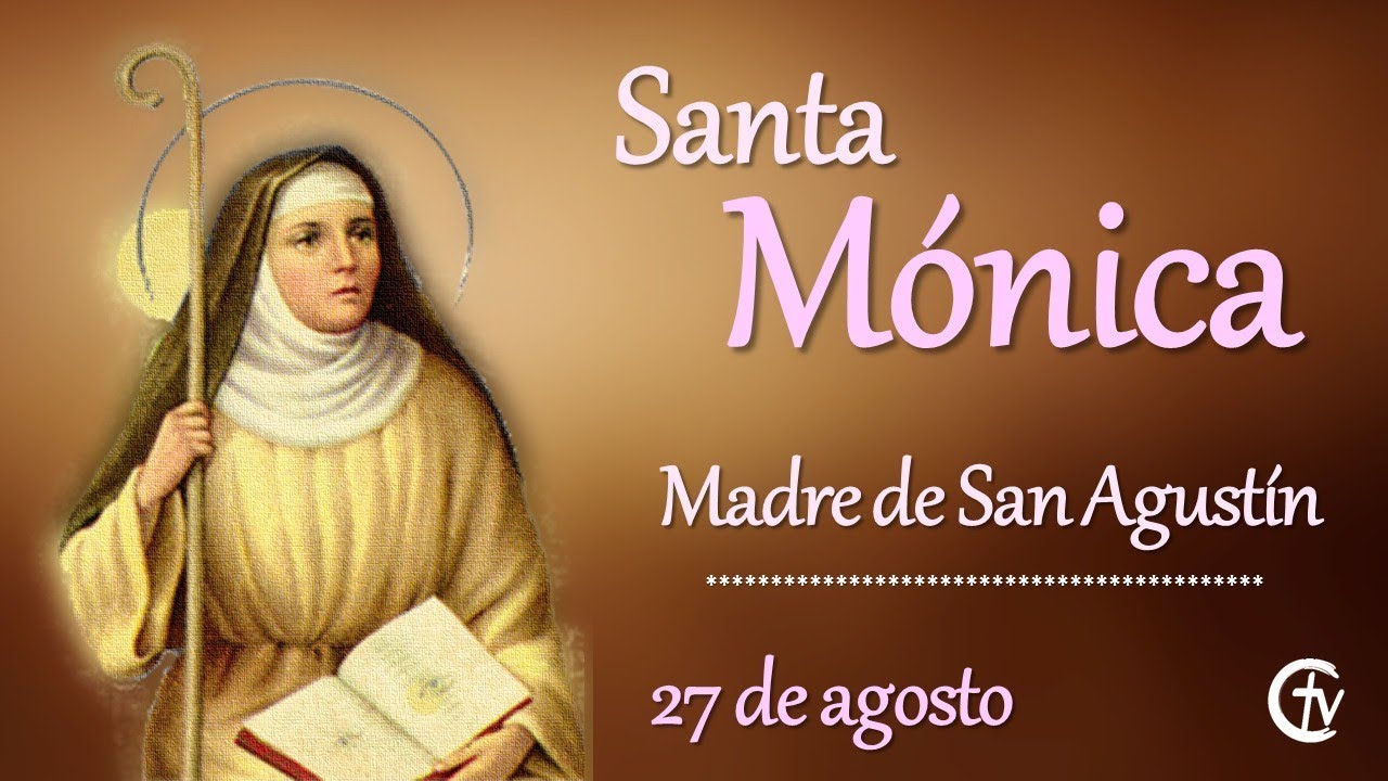 Santa Mónica, madre de San Agustín | #SantoDelDia | Canal ...