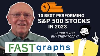 10 Best Performing S&P 500 Stocks in 2023-Should You Buy Them? | FAST Graphs