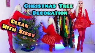 Clean With Sissy - Crossdresser Decorates the Christmas Tree