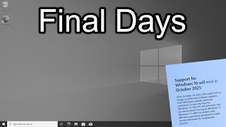 Using Windows 10 for its final days