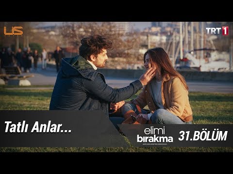 Tatlı anlar… - Elimi Bırakma 31. Bölüm