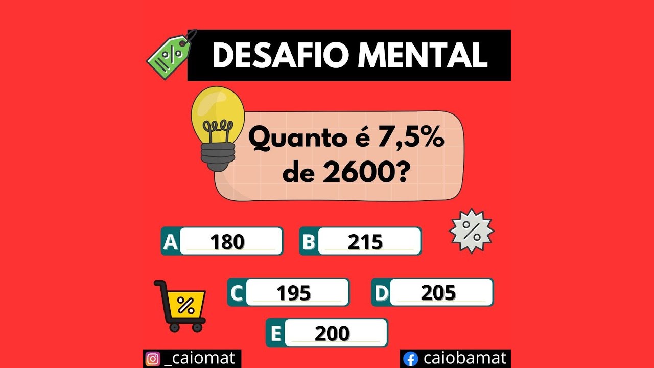 [RESOLUÇÃO] Desafio mental matemático: Quanto é 7,5% de 2600? - YouTube