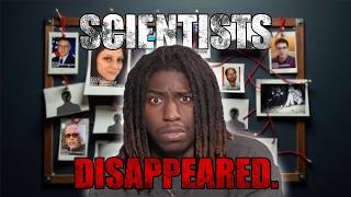 Scientists Keep Disappearing…