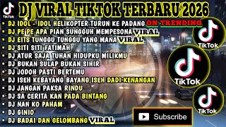 DJ VIRAL TIKTOK TERBARU 2026 | IDOL - IDOL HELIKOPTER TURUN KE PADANG | TUNGGU TUNGGU YANG MANA