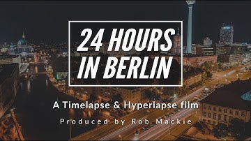 24 hours in Berlin - A Motionlapse Film (4K)