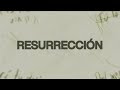 Resurrección (Welcome Resurrection) | Letras Oficiales | Elevation Worship