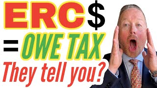 ERC: Why [Didn't] Anyone Tell You? ERTC Tax Due (Now) IRS ERC Rules You CANNOT Ignore [Form 941-X