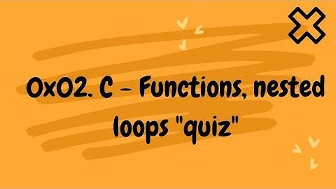 0x02. C - Functions, nested loops  alx quiz