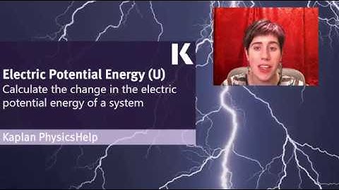 Physics Review: Calculating the Change in Electric Potential Energy of a System | Kaplan MCAT Prep