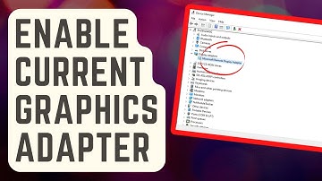 Easy Steps To Enable Current Graphics Adapter From Microsoft Basic Display Adapter