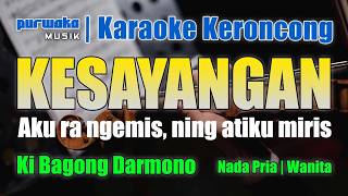 KESAYANGAN -  KI BAGONG DARMONO - KARAOKE KERONCONG