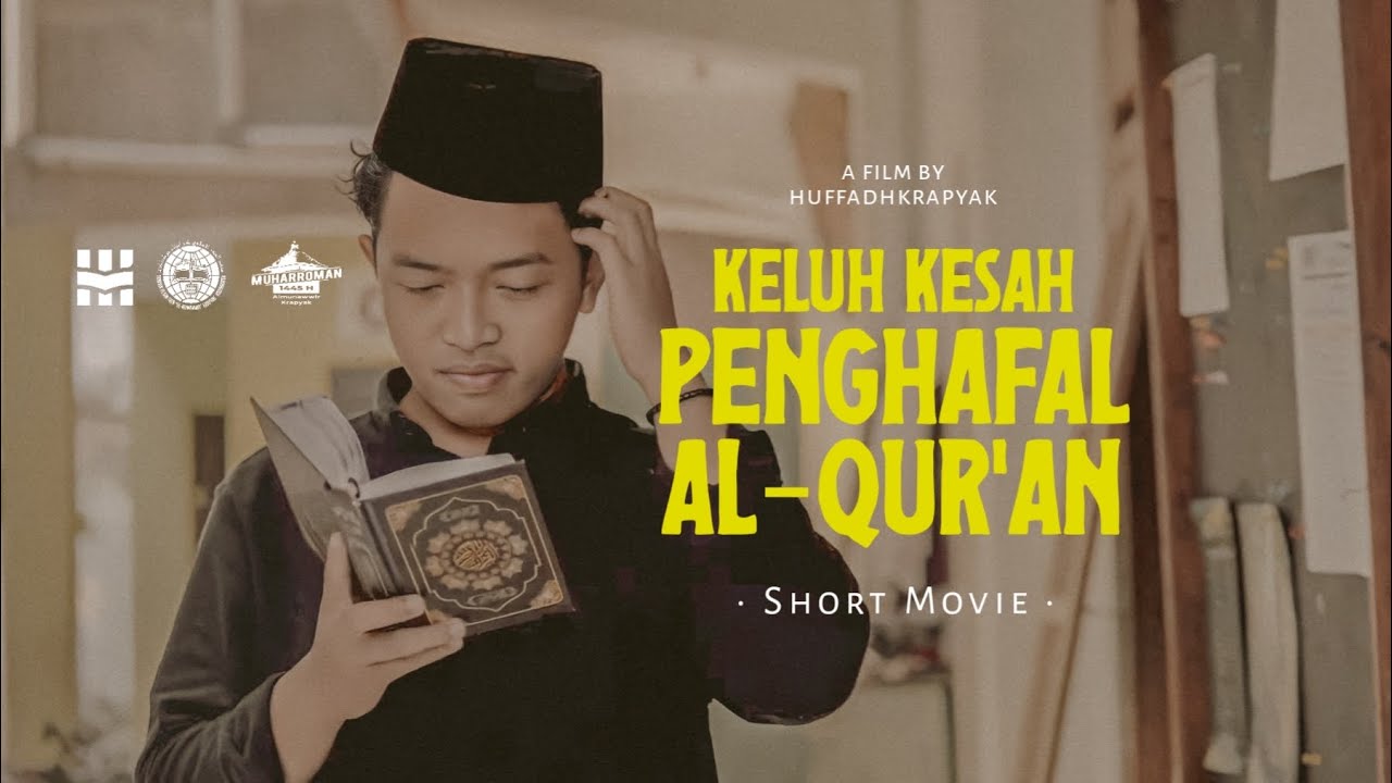 [Film Pendek] - Keluh Kesah Penghafal Al-Qur'an