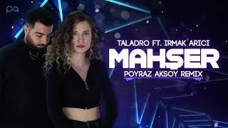 Taladro ft. Irmak Arıcı - Mahşer (Poyraz Aksoy Remix) Resimi