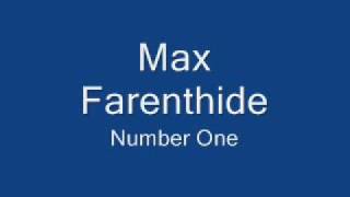 Video thumbnail of "Max Farenthide- Number One"