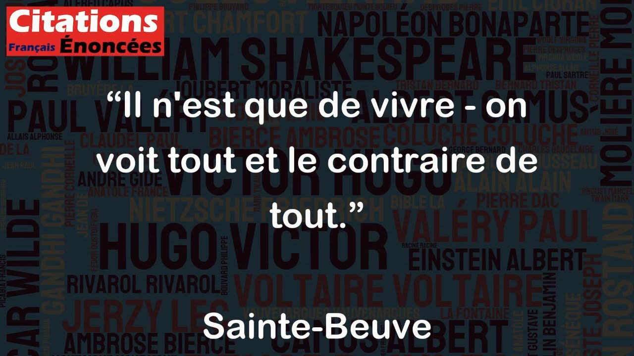 On Voit Il n'est que de vivre - on voit tout et le contraire de tout. - Sainte ...