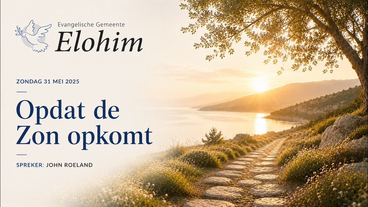 Opdat de Zon opkomt - spreker John Roeland - 31 mei 2026