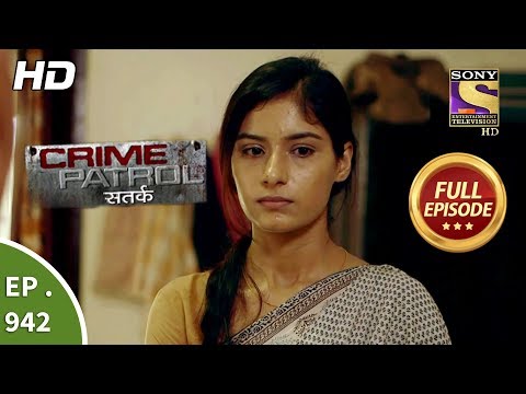 Crime Patrol Satark - Ep 942 - Full Episode - 9th December, 2018