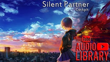 Cockpit - Silent Partner | YouTube Audio Library