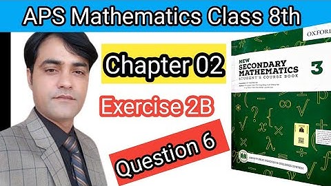 Exercise 2B, Q 6  II APS Maths 8th II New Secondary Mathematics Book 3 I Geometrical Transformation
