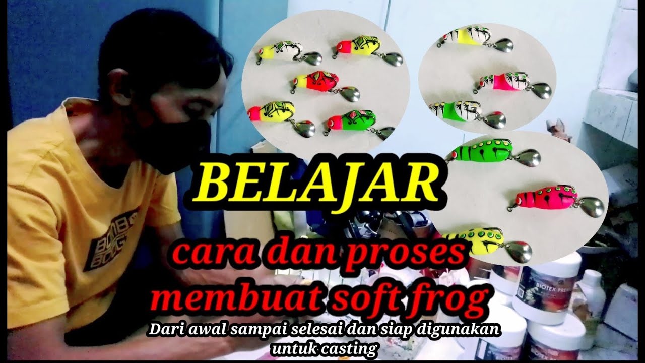 Belajar proses membuat soft frog dari awal sampai siap di gunakan untuk casting