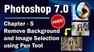 How to Remove Background and Image Selection using Pen Tool in Photoshop7.0 | Chapter - 5 | In Hindi