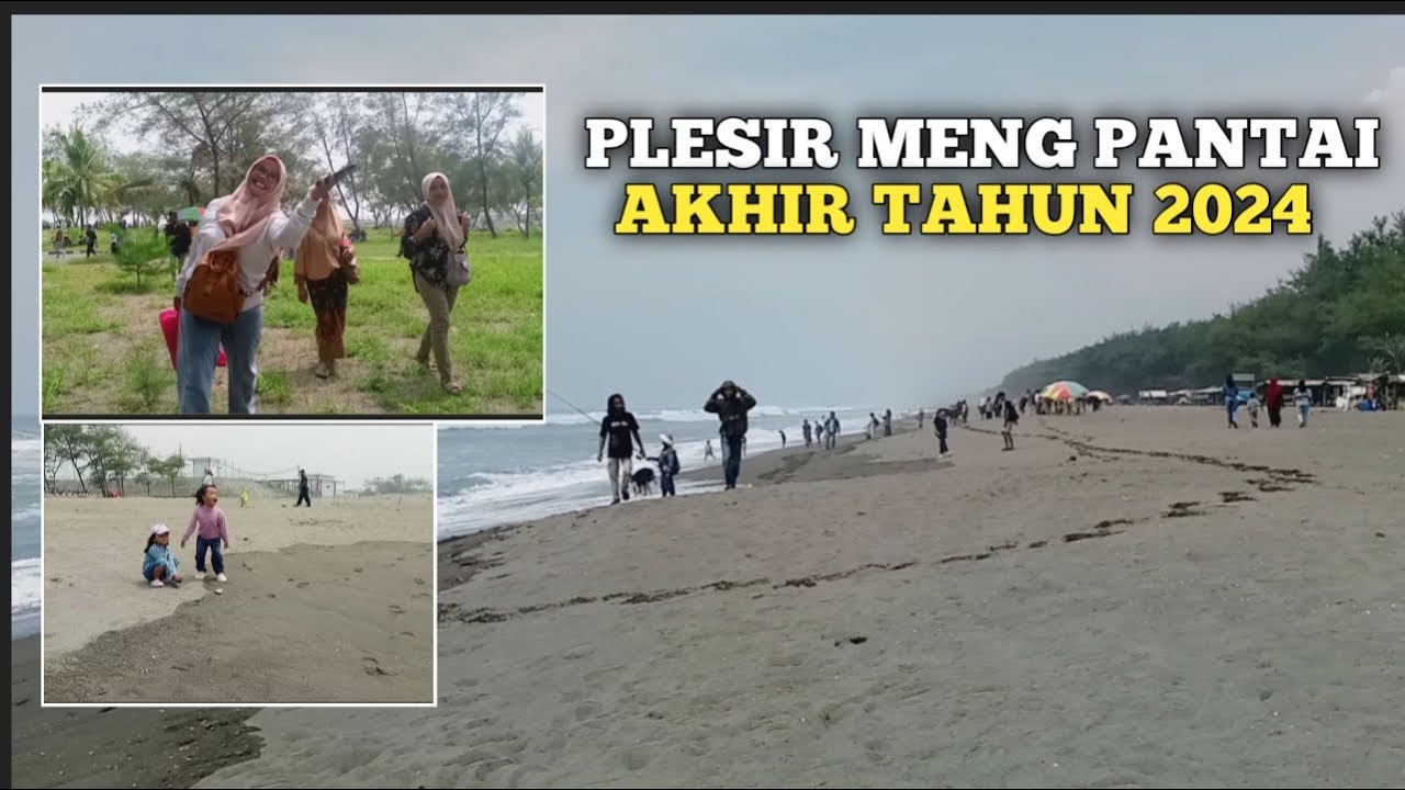 Plesir Plesir meng pantai Ahir tahun 2024 - YouTube