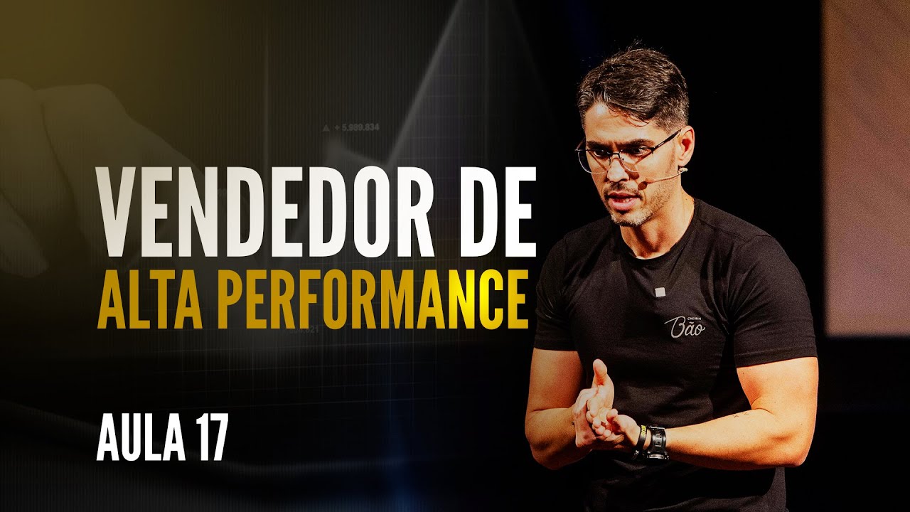 VENDEDOR DE ALTA PERFORMANCE - AULA 17