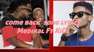 Medikal ft KiDi --Come back 💔❤ #AMGBaby #MOG