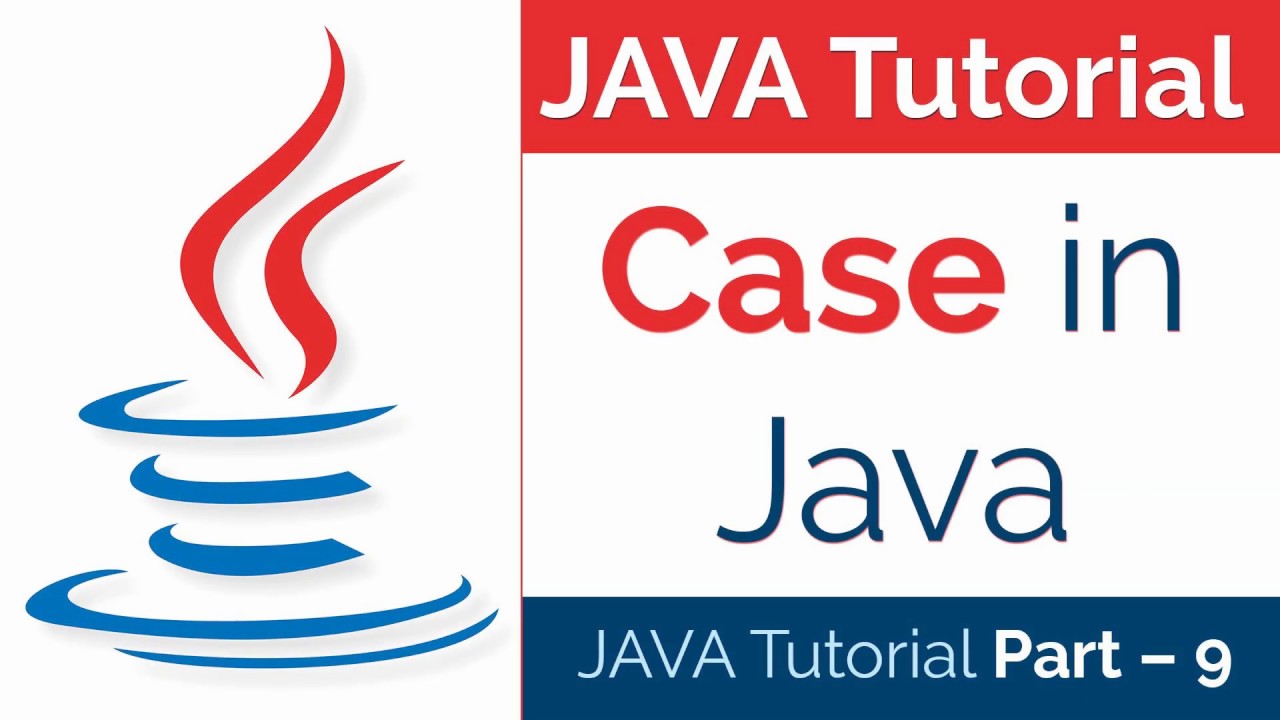 JAVA Tutorial Part - 9 | How to Use Switch Case in Java - YouTube
