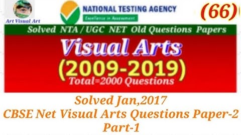 Solved Jan,2017 CBSE Net Visual Arts Questions Paper-2 Part-1
