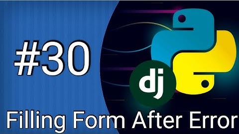 Filling Form After Error #30 | E-commerce Website | Python Django Tutorial In Hindi