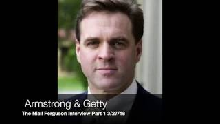 Armstrong Getty Interview Niall Ferguson Part 1