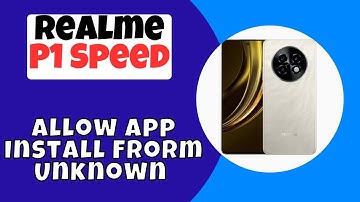 Allow App Install Frorm Unknown Sources Realme P1 Speed || How to download apps from unknown source