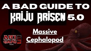 A Bad Guide To Kaiju Arisen 5.0: Massive Cephalopod/Giant Octopus