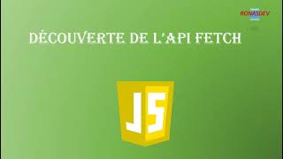 Découvrir le JavaScript_chp-19! L'usage de l'API Fetch