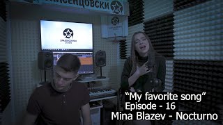 ® Mina Blazev - Nocturno | "My favorite song" | (Season - 1 | Episode - 16) © 2020