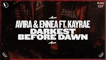 AVIRA & ENNEA feat. Kayrae - Darkest Before Dawn (Extended Mix)