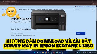 Hướng dẫn Download và cài đặt Driver máy in Epson EcoTank L4260
