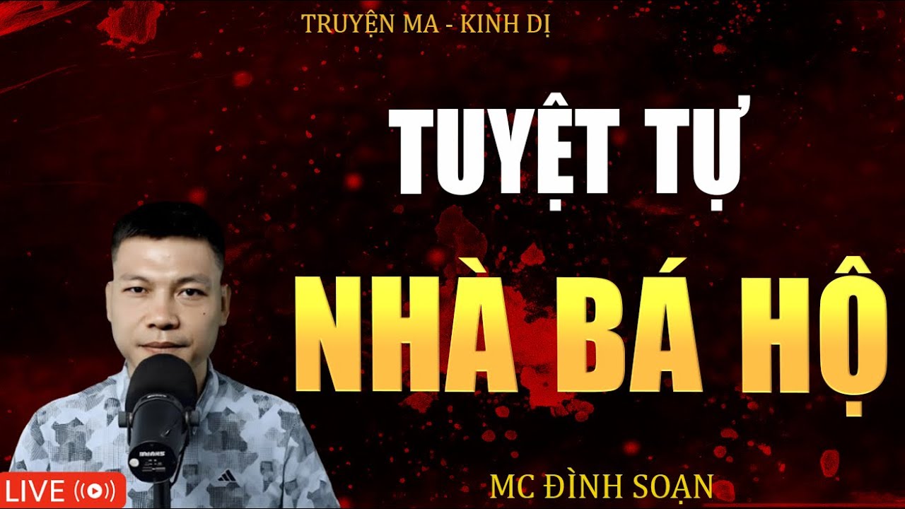 TUYỆT TỰ NHÀ BÁ HỘ | Truyện Ma Kinh Dị - Tuyển Tập Truyện Ma Đình Soạn Hay 2025