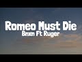 Bnxn & Ruger - Romeo Must Die (Lyrics)