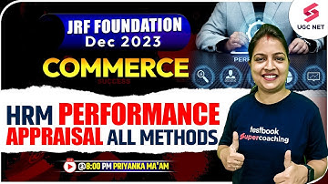 HRM Performance Appraisal All Methods | Commerce | HRM 2023 | Priyanka Ma