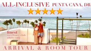 🇩🇴 DAY1| Best All-Inclusive Luxury Resort | Finest Punta Cana, DR Excellence Club Adult Only | 4K