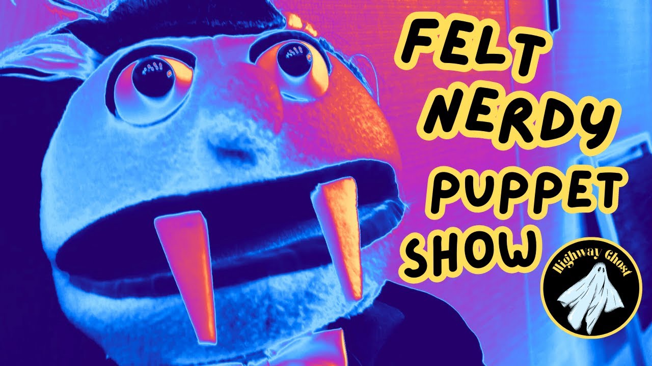 Meeting the Felt Nerdy Puppet Show - YouTube