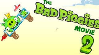 BAD PIGGES MOVIE 2.