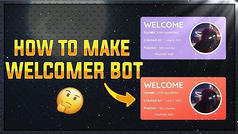 How To Make Welcome Bot || No Coding